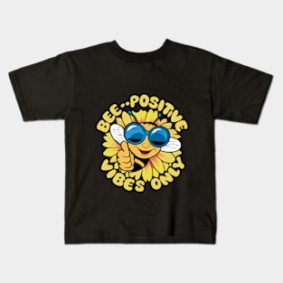 Bee Positive - Sunshine and Good Vibes Kids T-Shirt